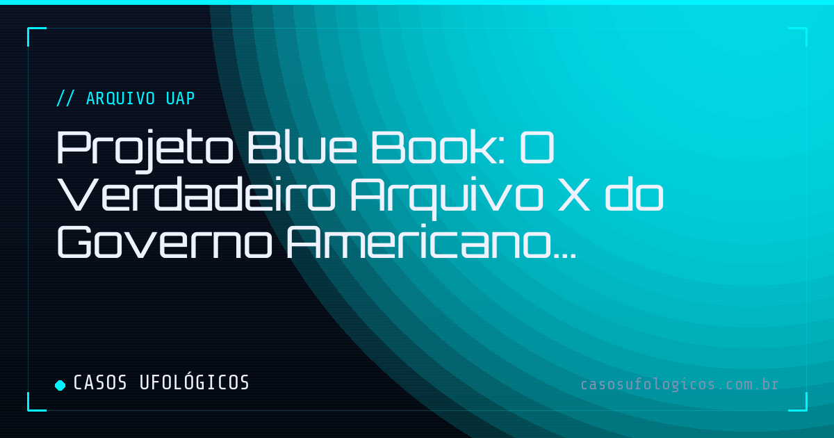 Imagem de capa: Projeto Blue Book: O Verdadeiro Arquivo X do Governo Americano
