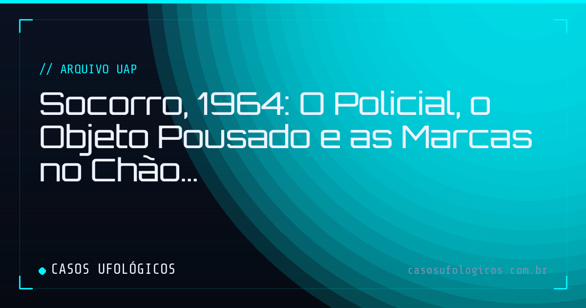Imagem de capa: Socorro, 1964: O Policial, o Objeto Pousado e as Marcas no Chão