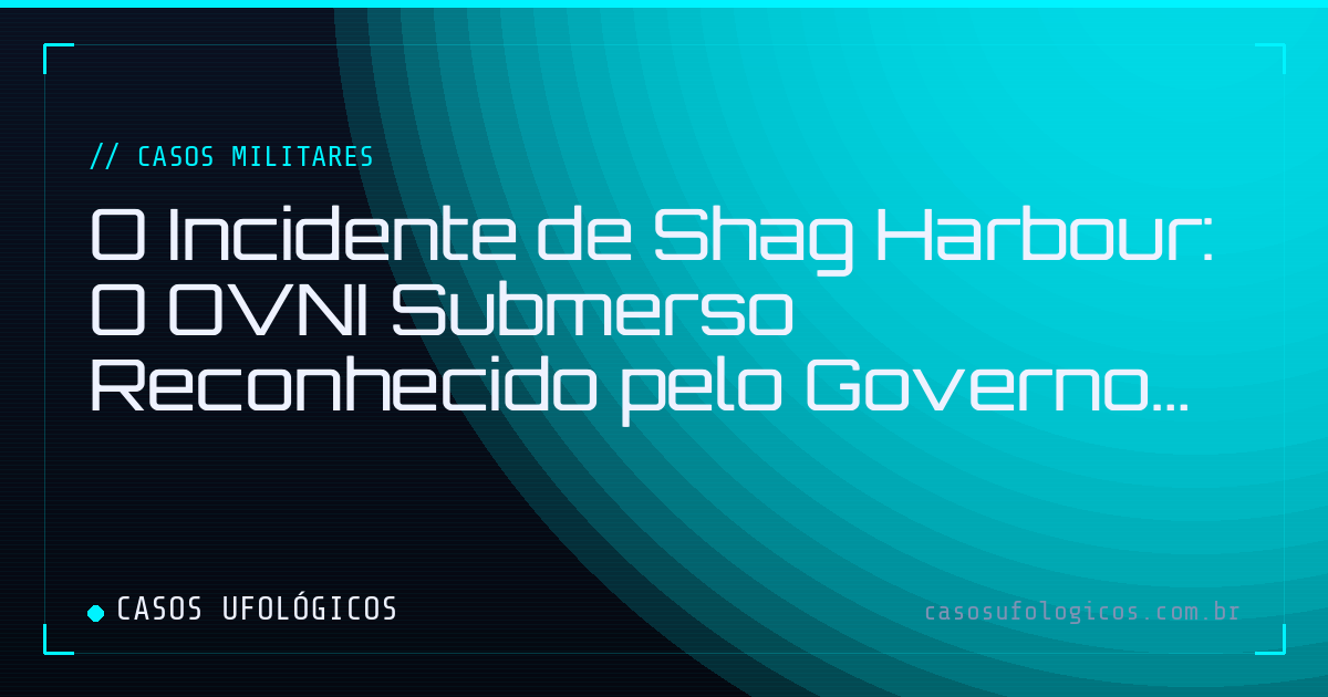 Imagem de capa: O Incidente de Shag Harbour: O OVNI Submerso Reconhecido pelo Governo Canadense